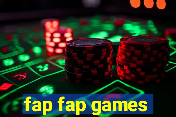 fap fap games